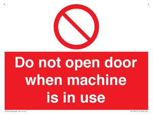 Do not open door when machine in use